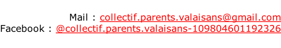 Mail : collectif.parents.valaisans@gmail.com Facebook : @collectif.parents.valaisans-109804601192326